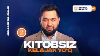 Kitobsiz ilm-ilmsiz kelajak yo'q | Abdulaziz Muhammad