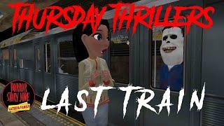 Story 3 | Thursday Thrillers | Last Train | आखिरी ट्रेन | Horror Story