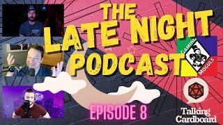 The Talking Cardboard "Late Night Podcast": Episode #8 Moguls Con (Part 1)