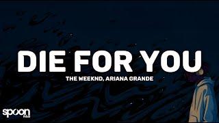 The Weeknd & Ariana Grande - Die For You (Remix) [Lyrics]