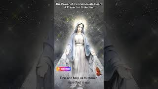 The Power of the Immaculate Heart  - A Prayer for Protection