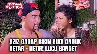 Ekspresi Budi Anduk Lucu Banget Di Prank Aziz Gagap | Tawa Sutra Eps 131 FULL