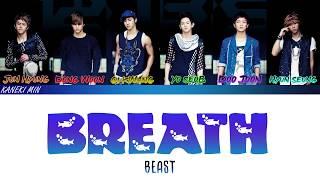 BEAST  (비스트)  - BREATH 숨 (COLOR CODED LYRICS HAN/ROM/ENG)