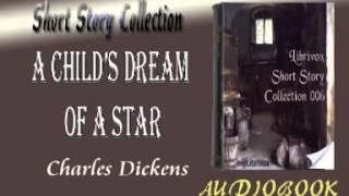 A Child's Dream of a Star Charles Dickens Audiobook Short Story