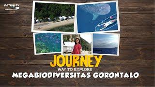 [FULL] Journey - Megabiodiversitas Gorontalo