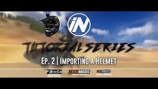 MX Bikes | iNsane's Tutorial Series Ep.2: Importing a Helmet