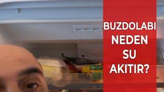 Buzdolabı Niye Su Damlatır ve Akıtır? Buzdolabı Arızaları ve Çözümleri!