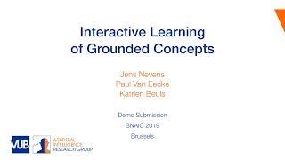 Interactive Learning of Grounded Concepts - BNAIC 2019 Demo Submission