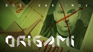 BOBI VAKLINOV - ORIGAMI [Official Video]