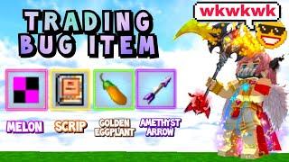 I asked traders to offer my *BUG ITEMS* here's what i got...