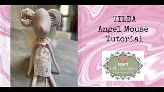 Let's Make a TILDA Angel Mouse Doll - FREE PATTERN