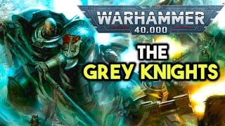 The Grey Knights | Warhammer 40K Lore