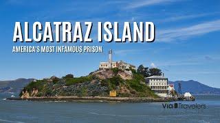 Alcatraz Island: America's Most Infamous Prison