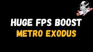 Metro Exodus: Extreme increase in performance and FPS | Optimization Guide