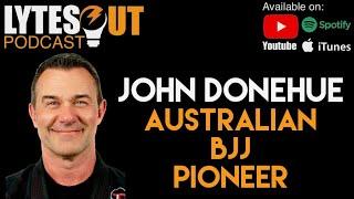 John Donehue Australian BJJ Pioneer  Ep 256