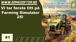 Farming Simulator 25 Endelig!