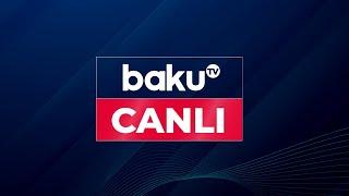 Baku TV - Canlı yayım 06.02.2025