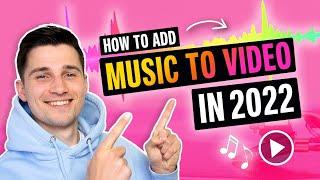 How To Add Music To Your Video in 2022