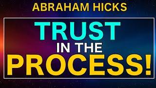 EVERYTHING Will Take Place Perfectly!...TRUST The Process! - Abraham Hicks