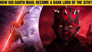 How Did Darth Maul Become A Sith Lord?