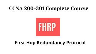 First Hop Redundancy Protocol (FHRP)