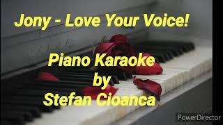 Jony - Love Your Voice! (Piano Karaoke)