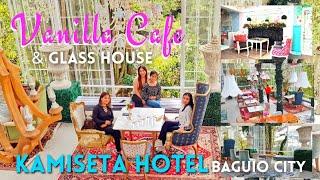 VANILA CAFE - GLASSHOUSE EXPERIENCE AT KAMISETA HOTEL | BAGUIO CITY