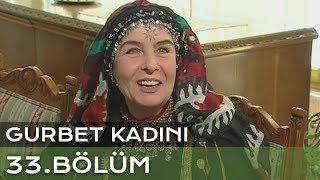 Gurbet Kadını 33. Bölüm