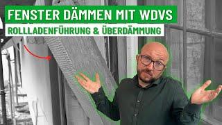 Fenster im Bestand mit WDVS versehen: Rollladenführung und Überdämmung | Energieberater klärt auf