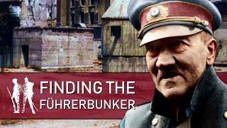 Finding the Führerbunker : Hitler's Last Days (WW2 Documentary)