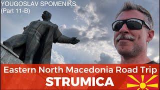 Yugoslav Spomeniks (11-B): East N Macedonia Road Trip - Southeastern North Macedonia's Largest City