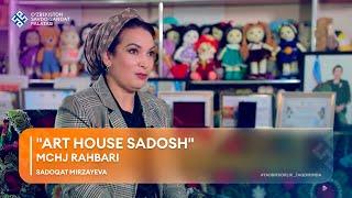 TADBIRKORLIK – TAQDIRIMDA: Sadoqat Mirzayeva, “Art house sadosh” MChJ rahbari