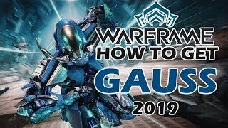 How To Get Gauss - Warframe 2019