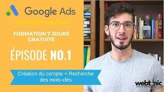 [Formation Google Ads - Épisode 1] Création du compte + Recherche des mots-clés (NOUVELLE INTERFACE)