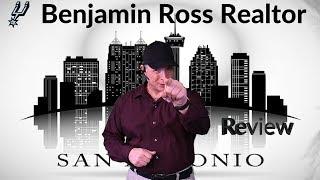 San Antonio Real Estate Agent - Review for Benjamin Ross Realtor