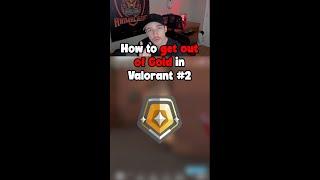 HOW TO GET OUT OF GOLD IN VALORANT (VALORANT TIPS)