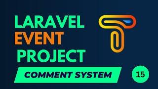 15 Comment System | Laravel Event Project Tutorial