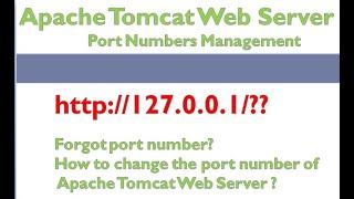 Forgot/change the Apache Tomcat Web Server port number #Tomcat Server installation #port numbers