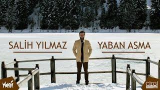 Salih Yılmaz - Yaban Asma [Official Video]