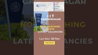 Latest job vacancies in IIT Gandhinagar #jobalert #jobshort #jobsinindia | ZYVIKA