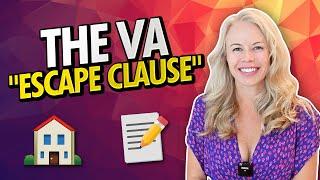 The VA Escape Clause - Important For a VA Mortgage Home Purchase For First Time Home Buyers 