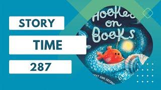 Story Time 287- Hooked on Books