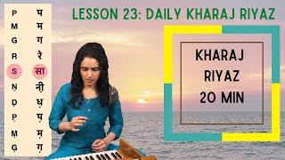 Daily Kharaj Riyaz | 20 min Vocal warmup | Classical Lesson 23