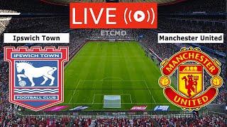 Ipswich Town vs Manchester United Live Streaming Full Match | English Premier League EPL Live Today