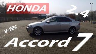 Honda Accord 7 gen. executive 2.4 vtec 190hp - quick review, acceleration, sound.