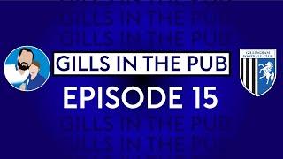 GITBTV, Gills in the Pub: Episode 15; Managerial Change, Character, Strikers & Recruitment, 05-02-25