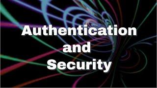 User Authentication and Security