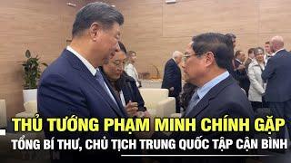 Thủ tướng Phạm Minh Chính gặp Tổng Bí thư, Chủ tịch Trung Quốc Tập Cận Bình