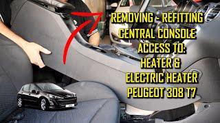 CENTRAL CONSOLE - Removing & Refitting - Peugeot 308 T7