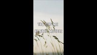 the old me - Henry Moodie (Lyrics)